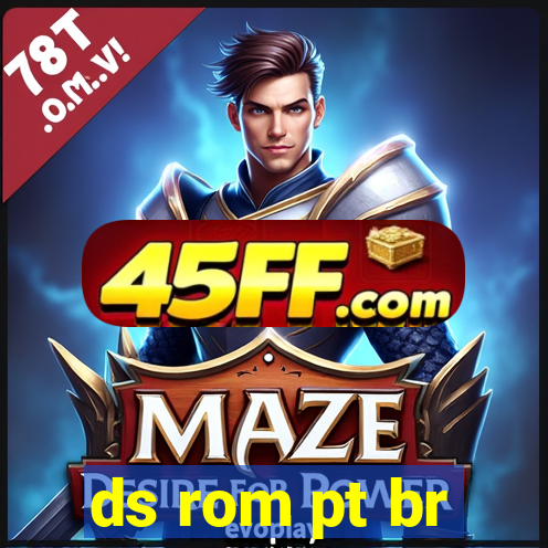 ds rom pt br